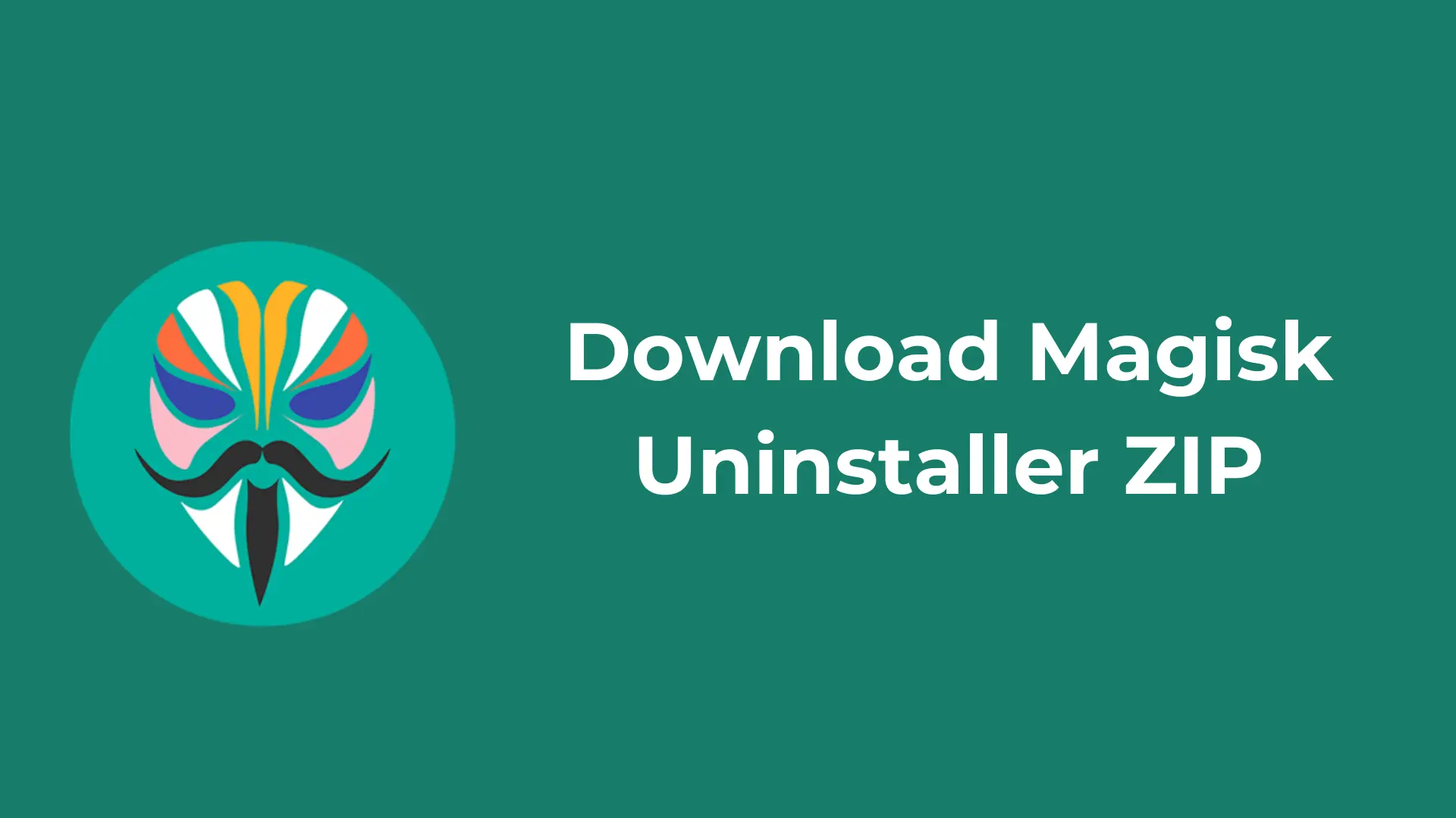 Download Magisk Uninstaller ZIP