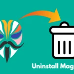 Uninstall Magisk Root