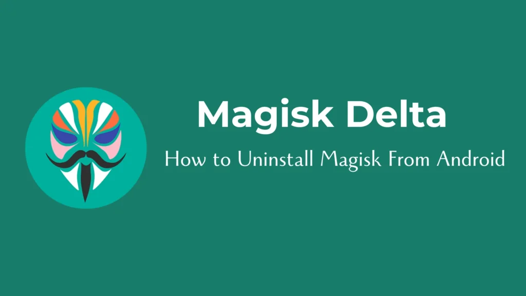 Uninstall Magisk